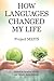 How Languages Changed My Life by Project Meits