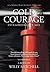 Cold Courage: Extraordinary...