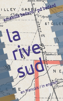la rive sud: a la douce memoire (Canadian Character Series)