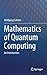Mathematics of Quantum Computing: An Introduction