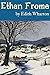 Ethan Frome (Illustrated) by Edith Wharton by Edith Wharton