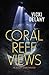 Coral Reef Views (Ashley Grant #3) by Vicki Delany