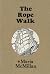 The Rope Walk