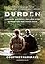 Burden (Movie Tie-In Edition): A Preacher, a Klansman, and a True Story of Redemption in the Modern South