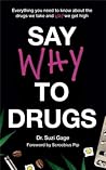 Say Why to Drugs:...