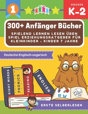 300+ Anfänger bücher spielend lernen lesen üben spiel erziehungsratgeber für kleinkinder - kinder 7 jahre: Große märchenbuch mit bildern kinderbücher ... elementarteilchen buch. (German Edition)
