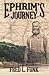Ephrim's Journey