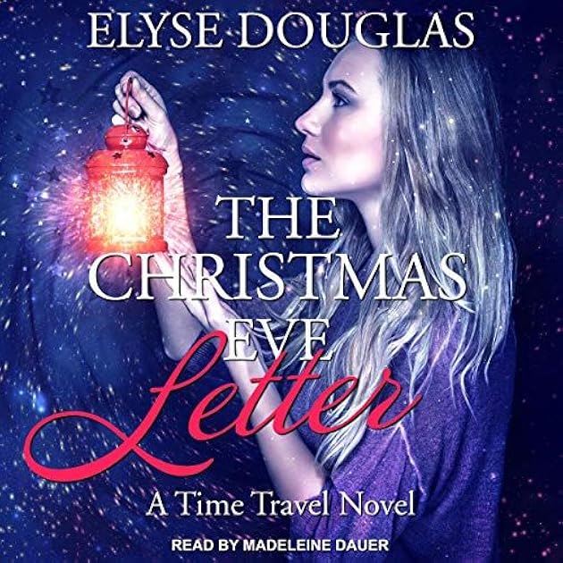 The Christmas Eve Letter: A Time Travel Novel