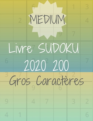 Livre Sudoku: 2020 200 Medium (Collection 200 Medium) (French Edition)
