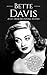 Bette Davis: A Life from Beginning to End (Biographies of Actors)