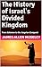 The History of Israel's Div...