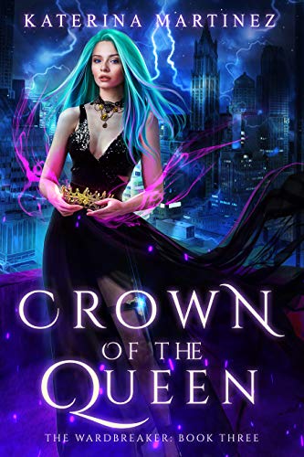 Crown of the Queen (The Wardbreaker #3)