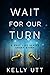 Wait for Our Turn (The Past Life #0.5)