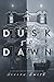 Dusk to Dawn: A Collection ...