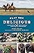 Flat Out Delicious: Your Gu...