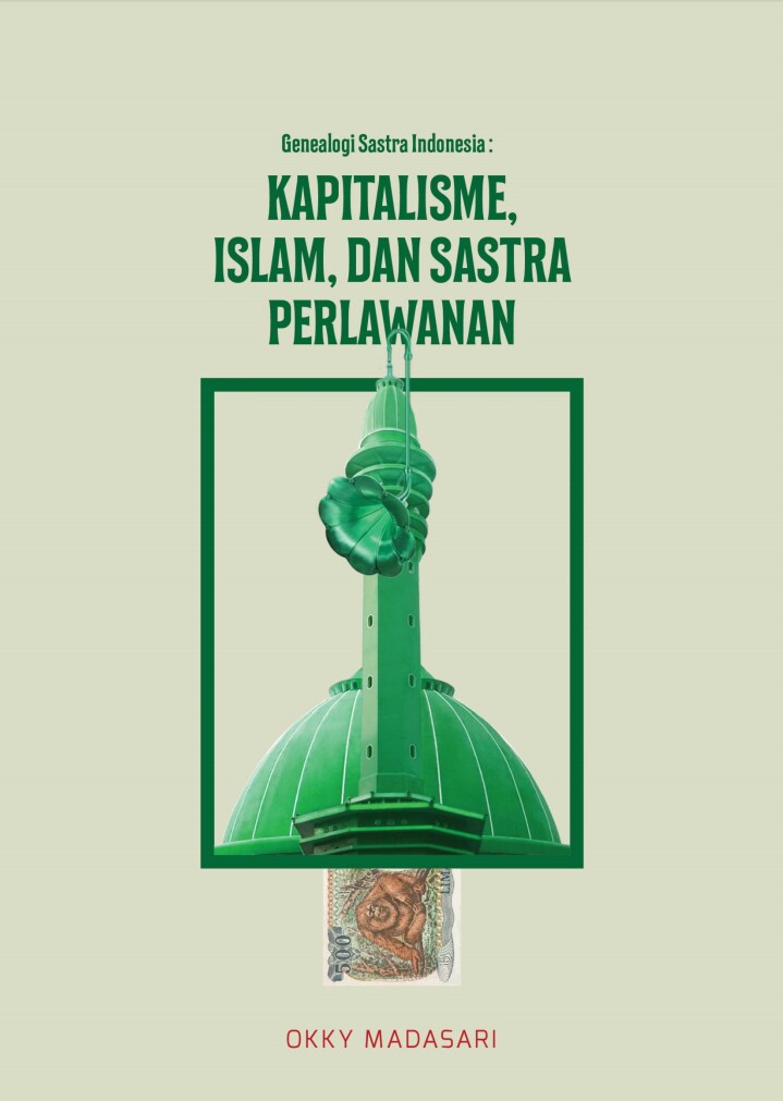 Genealogi Sastra Indonesia: Kapitalisme, Islam, dan Sastra Perlawanan