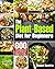 The Plant-Based Diet for Beginners by Shoast Bentrin
