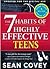 The 7 Habits Of Highly Effective Teens by Sean Covey