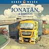 Jonatán, ​a kamion by Anna Mechler