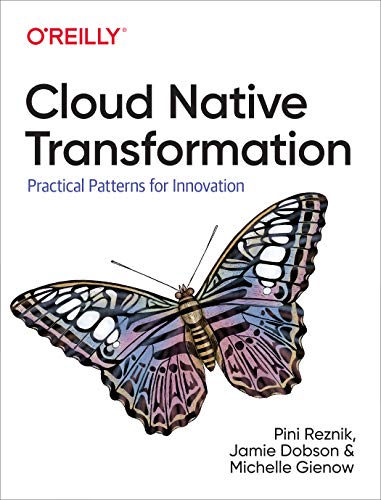Cloud Native Transformation: Practical Patterns for Innovation (Kindle Edition)