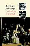 Triptiek van de Tijd. Geschiedenis in Drievoud Triptiek van de Tijd. Geschiedenis in Drievoud