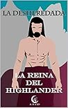 La desheredada: La reina del highlander (Spanish Edition)