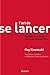 L'Art de se lancer 2.0 - Le guide tout-terrain pour tout entrepreneur (French Edition)