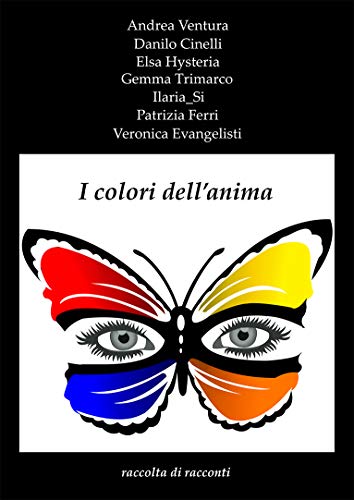 I colori dell'anima: Raccolta di Racconti