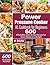 Power Pressure Cooker XL Cookbook For Beginners #2020 by Messiah Larsen