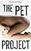 The Pet Project (Pet Projec...