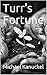 Turr's Fortune