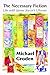 The Necessary Fiction by Michael Groden