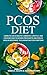 PCOS Diet: 2 Books in 1 Pre...