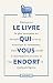 Le livre qui vous endort (French Edition)