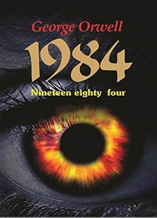 Nineteen Eighty-Four by George Orwell
