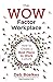The WOW Factor Workplace: H...