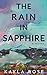 The Rain in Sapphire