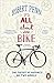 It's All About the Bike: The Pursuit of Happiness On Two Wheels
