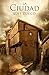 La ciudad (Trilogía Medieval 2)