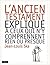 L'ancien testament expliqué à ceux qui n'y comprennent rien ou presque
