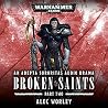 Broken Saints: Pa...