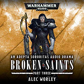 Broken Saints: Part 3 (Black Library Advent Calendar 2019 #20)