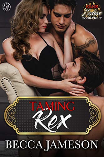 Taming Rex (Club Zodiac #8)