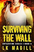 Surviving the Wall