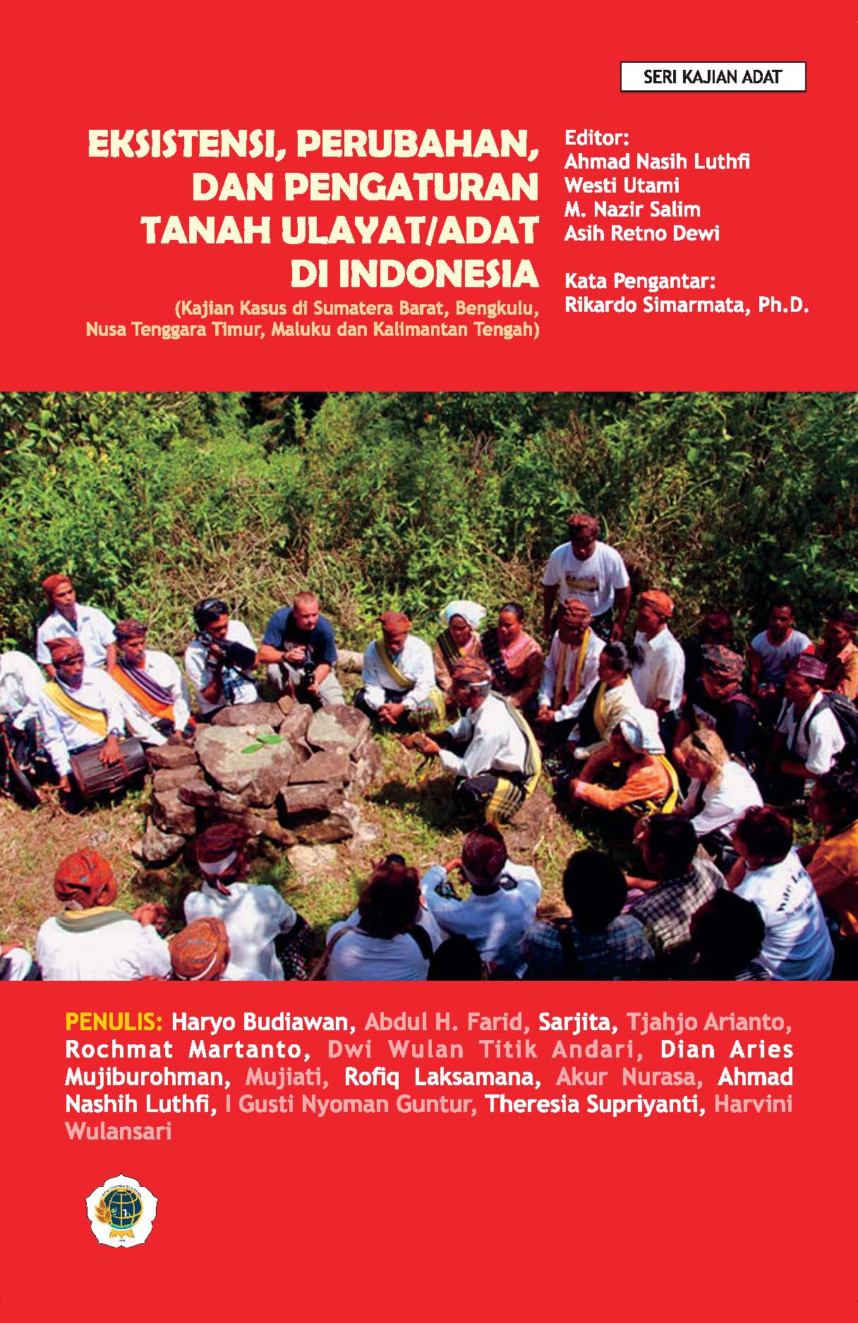 Eksistensi, Perubahan, dan Pengaturan Tanah Ulayat/Adat di Indonesia
