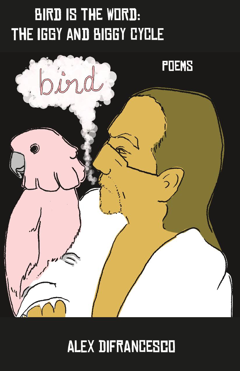 Bird is the Word: The Iggy and Biggy Cycle
