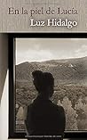 En la piel de Lucía by Luz Hidalgo