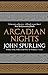 Arcadian Nights: Gods, Heroes and Monsters from Greek Myth – from the winner of the Walter Scott Prize for Historical Fiction
