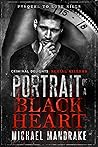 Portrait of a Black Heart by Michael Mandrake