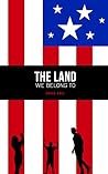 The Land We Belon...